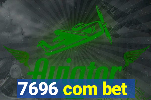 7696 com bet